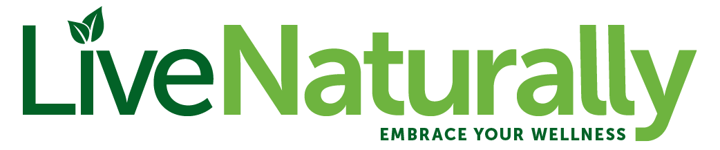 Live Naturally Magazine | Embrace Your Wellness