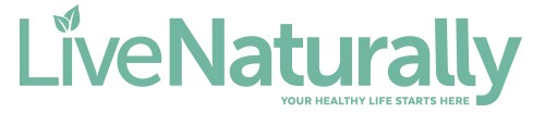 Live Naturally Magazine - Your Healthy Life Starts Here